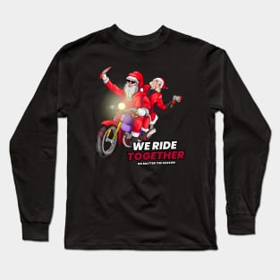 This Season We Ride Together Long Sleeve T-Shirt
